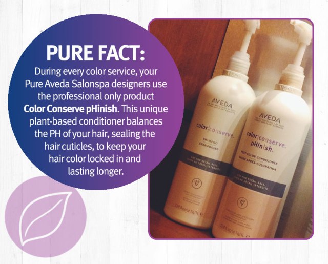 Pure Aveda Salonspa uses exclusive professional only products to create the ultimate pHinish